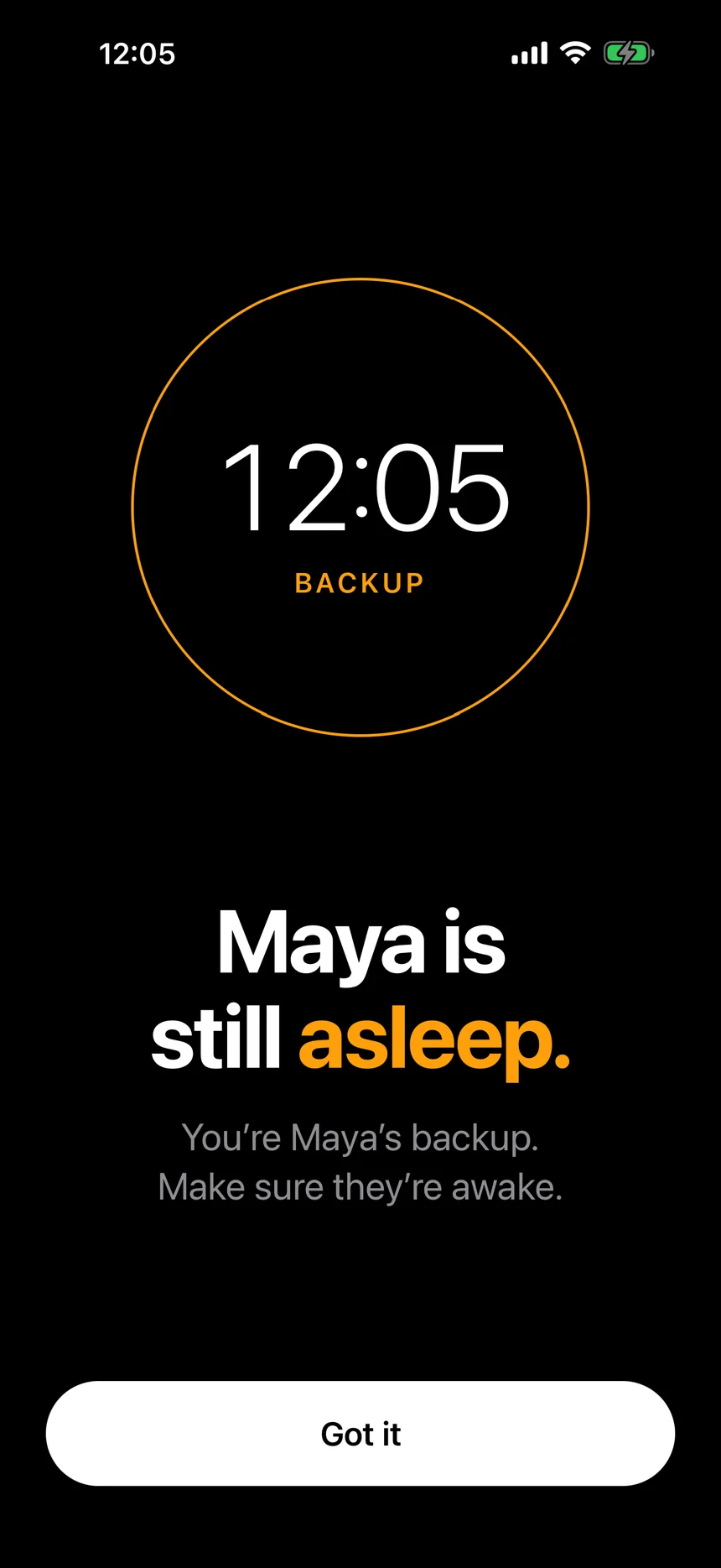The backup’s alarm saying the person they back up is still asleep